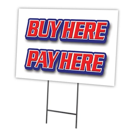 Signmission Buy Here Pay Here Yard Sign & Stake outdoor plastic coroplast window, C-1216 Buy Here Pay Here C-1216 Buy Here Pay Here